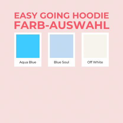 EASY GOING HOODIE
